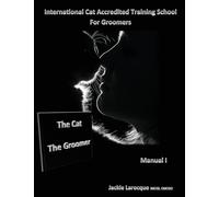 The Cat The Groomer: Feline anatomy and zoonosis, groomer qualities