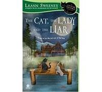 The Cat, the Lady and the Liar: A Cats in Trouble Mystery Sweeney, Leann (Auteur)
