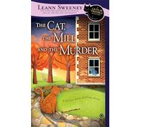 The Cat, the Mill and the Murder: A Cats in Trouble Mystery