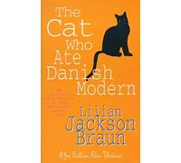 The Cat Who Ate Danish Modern (The Cat Who… Mysteries, Book 2): A captivating feline mystery for cat lovers everywhere