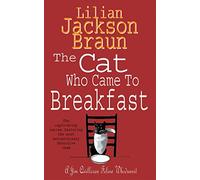 The Cat Who Came to Breakfast (The Cat Who… Mysteries, Book 16): An enchanting feline whodunit for cat lovers everywhere
