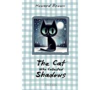 The Cat Who Collected Shadows