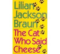 The Cat Who Said Cheese Lilian Jackson Braun (Auteur)