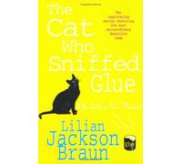 The Cat Who Sniffed Glue (The Cat Who... Mysteries, Book 8)