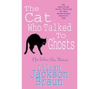 The Cat Who Talked to Ghosts (The Cat Who… Mysteries, Book 10): An enchanting feline crime novel for cat lovers everywhere