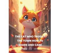 The Cat Who Taught The Town How To Share And Care