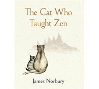 The Cat Who Taught Zen - James Norbury - Michael Joseph - relié - Beau livre