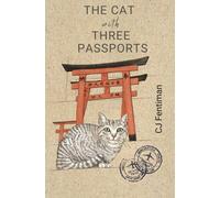 The Cat with Three Passports: What a Japanese cat taught me about an old culture and new beginnings