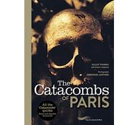 The Catacombs of Paris 2017