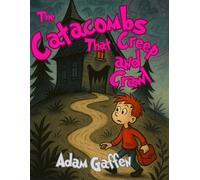 The Catacombs That Creep and Crawl