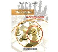 The Catalan: Move by Move - [Livre en VO] Neil Mcdonald (Auteur)