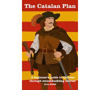 The Catalan Plan: A Beginner's Guide to Catalan Through Swashbuclking Stories