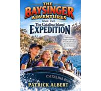 THE CATALINA ISLAND EXPEDITION: Twenty-Six Miles to Mystery