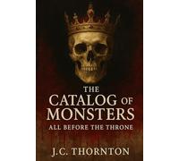 The Catalog of Monsters: All Before the Throne