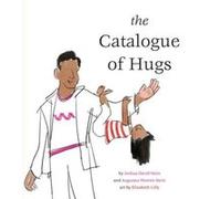 The Catalogue of Hugs by Augustus Heeren Stein Augustus Heeren Stein (Auteur)