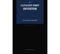 The Catalyst-First Investor: A Step-by-Step Framework for Finding Verified Stock Catalysts Before the Crowd