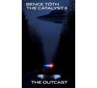 The Catalyst II: The Outcast