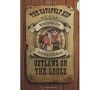 The Catapult Kid: Outlaws On The Loose (BUG CLUB) - [Version Originale] Kate Scott (Auteur)