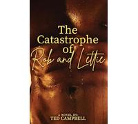 The Catastrophe of Rob and Lettie
