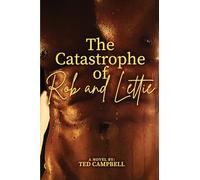 The Catastrophe of Rob and Lettie
