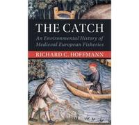 The Catch by Hoffmann & Richard C. York University & Toronto Hoffmann Richard C. York University Toronto (Auteur)
