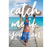 The Catch Me If You Can: One Woman's Journey to Every Country in the World