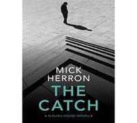 The Catch Mick Herron (Auteur)