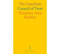 The Catechism: Council of Trent