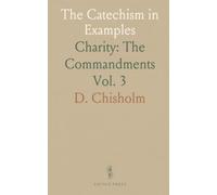 The Catechism in Examples: Charity: The Commandments