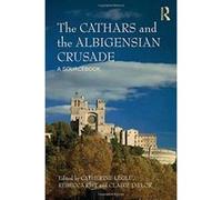 The Cathars and the Albigensian Crusade: A Sourcebook - [Version Originale] Inconnu (Auteur)