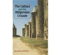 The Cathars and the Albigensian Crusade by Michael Coston Costen, Michael Costen (Auteur)