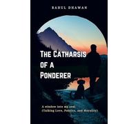 The Catharsis of a Ponderer