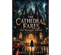 The Cathedral Fares: The Missing Sister