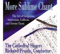 The Cathedral Singers - More Sublime Chant
