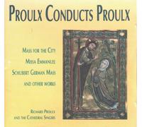 The Cathedral Singers - Proulx Conducts Proulx (UK Import)