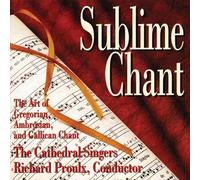 Richard Proulx - Sublime Chant