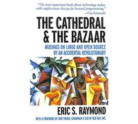 The Cathedral & the Bazaar (en anglais)