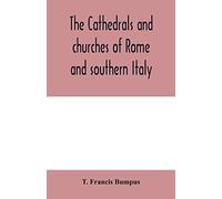 The Cathedrals And Churches Of Rome And Southern Italy