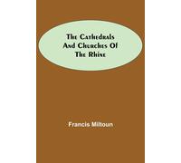 The Cathedrals And Churches Of The Rhine