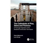 The Cathedrals Of Pisa, Siena And Florence