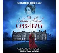 The Catherine Howard Conspiracy (Marquess House)