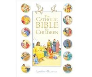 The Catholic Bible for Children by Karine Marie Amiot & Francois Carmagnac & Christophe Raimbault & Illustrated by Andree Bienfait Karine Marie Amiot Francois Carmagnac Christophe Raimbault Illustrate