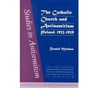 The Catholic Church and Antisemitism Poland, 1933-1939 Bradley (Auteur)