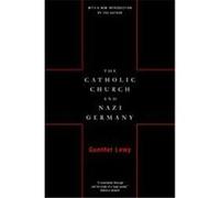 The Catholic Church and Nazi Germany Guenter Lewy (Auteur)