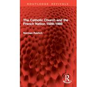 The Catholic Church and the French Nation 1589-1989