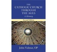 The Catholic Church Through The Ages: A History (Paperback) John Vidmar, (Auteur)
