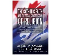 The Catholic Faith And The Social Construction Of Religion
