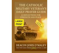 The Catholic Military Veteran’s Daily Prayer Guide: 21 Reflections for Strength and Peace