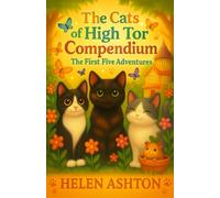 The Cats of High Tor Compendium: The First Five Adventures