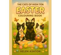 The Cats of High Tor Easter Colouring Book: Celebrate Easter with Cats, Colour & Whiskery Chaos